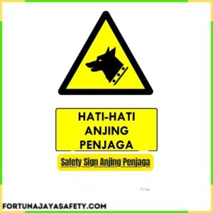 Safety Sign Anjing Penjaga