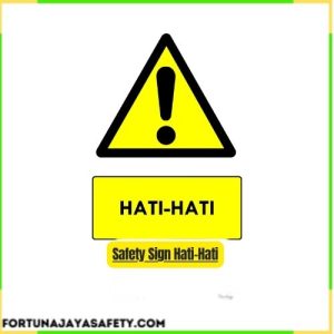 Safety Sign Hati-Hati