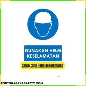 Safety Sign Helm Keselamatan