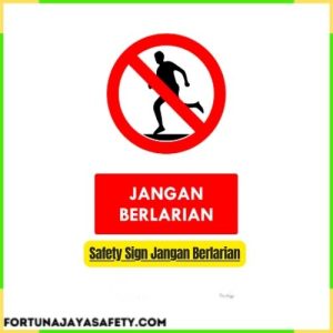 Safety Sign Jangan Berlarian