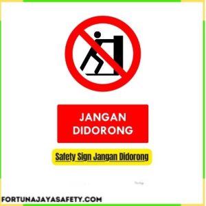 Safety Sign Jangan Didorong