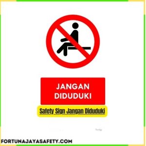 Safety Sign Jangan Diduduki