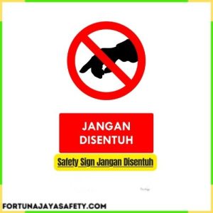 Safety Sign Jangan Disentuh