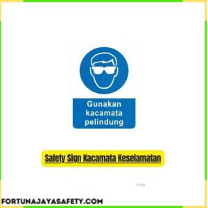 Safety Sign Kacamata Keselamatan