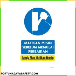 Safety Sign Matikan Mesin