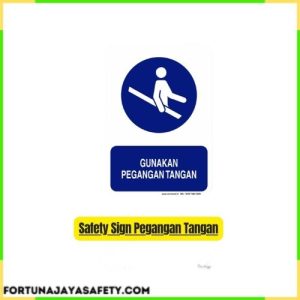 Safety Sign Pegangan Tangan