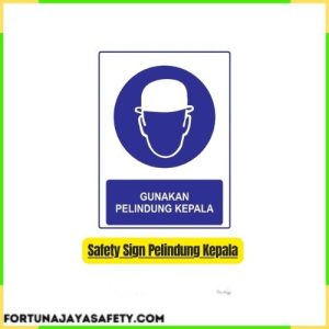 Safety Sign Pelindung Kepala