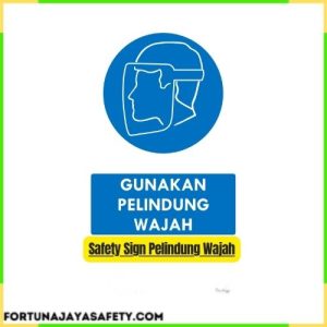 Safety Sign Pelindung Wajah