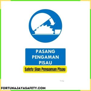 Safety Sign Pengaman Pisau