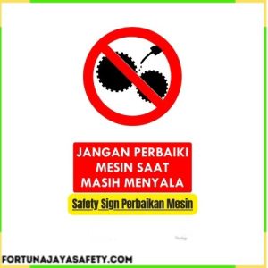 Safety Sign Perbaikan Mesin