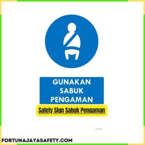 Safety Sign Sabuk Pengaman