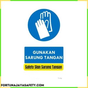 Safety Sign Sarung Tangan