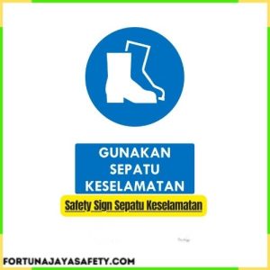 Safety Sign Sepatu Keselamatan