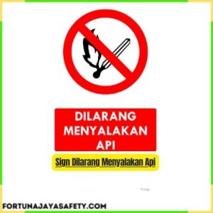 Sign Dilarang Menyalakan Api
