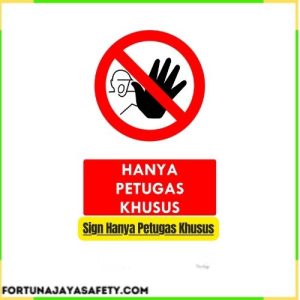 Sign Hanya Petugas Khusus
